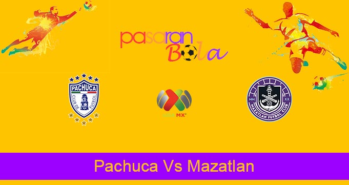 Prediksi Bola Pachuca Vs Mazatlan 19 Juli 2022
