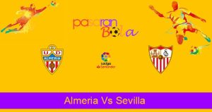 Prediksi Bola Almeria Vs Sevilla 28 Agustus 2022