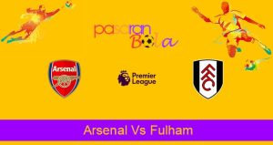 Prediksi Bola Arsenal Vs Fulham 27 Agustus 2022