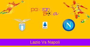 Prediksi Bola Lazio Vs Napoli 4 September 2022