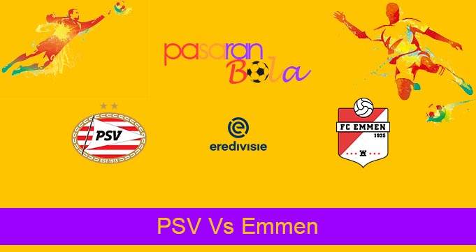 Prediksi Bola PSV Vs Emmen 7 Agustus 2022