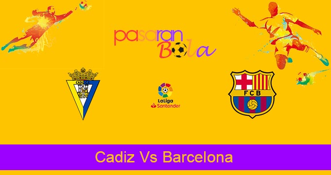 Prediksi Bola Cadiz Vs Barcelona 10 September 2022