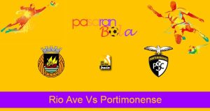 Prediksi Bola Rio Ave Vs Portimonense 25 Oktober 2022