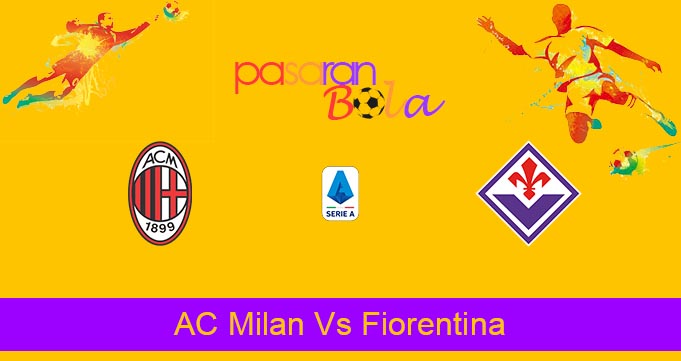 Prediksi Bola AC Milan Vs Fiorentina 14 November 2022