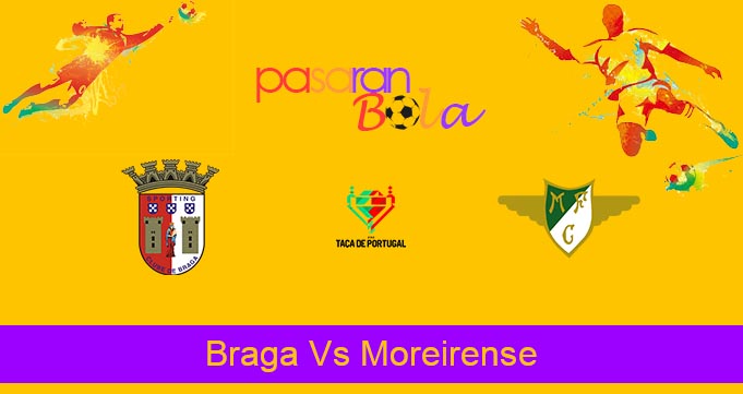 Prediksi Bola Braga Vs Moreirense 11 November 2022