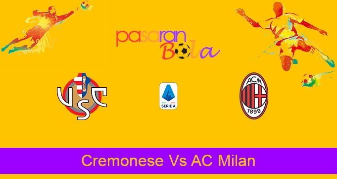 Prediksi Bola Cremonese Vs AC Milan 9 November 2022