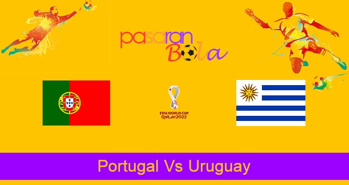 Prediksi Bola Portugal Vs Uruguay 29 November 2022