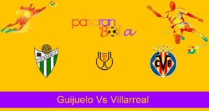 Prediksi Bola Guijuelo Vs Villarreal 21 Desember 2022