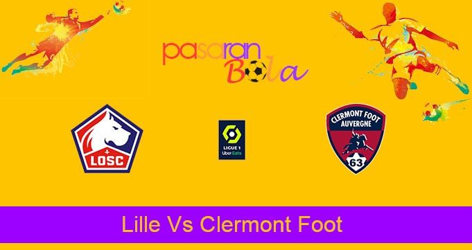 Prediksi Bola Lille Vs Clermont Foot 2 Februari 2023