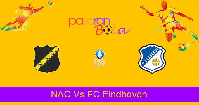 Prediksi Bola NAC Vs FC Eindhoven 11 Januari 2023