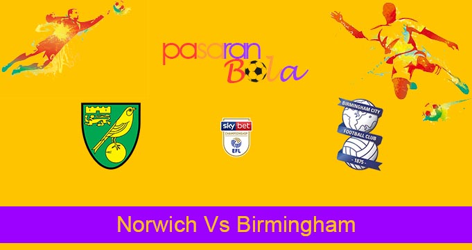Prediksi Bola Norwich Vs Birmingham 22 Februari 2023