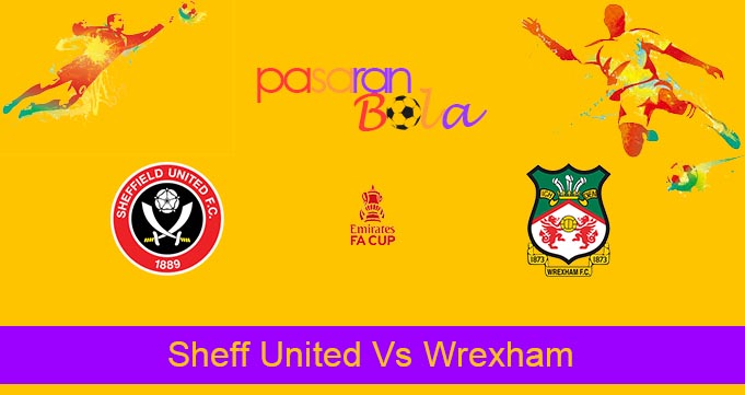 Prediksi Bola Sheff United Vs Wrexham 8 Februari 2023