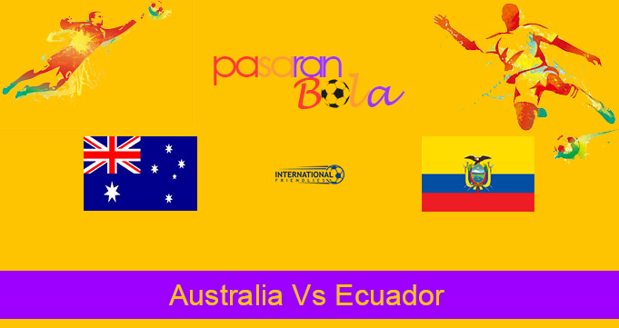 Prediksi Bola Australia Vs Ecuador 24 Maret 2023