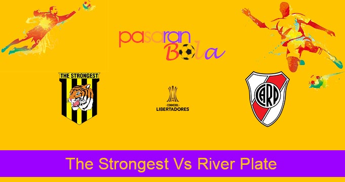 Prediksi Bola The Strongest Vs River Plate 5 April 2023