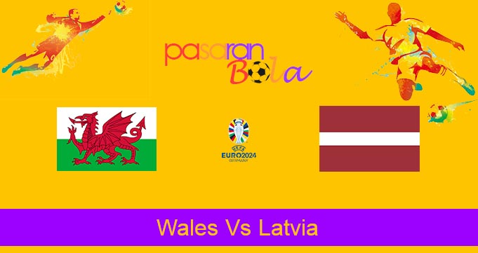 Prediksi Bola Wales Vs Latvia 29 Maret 2023