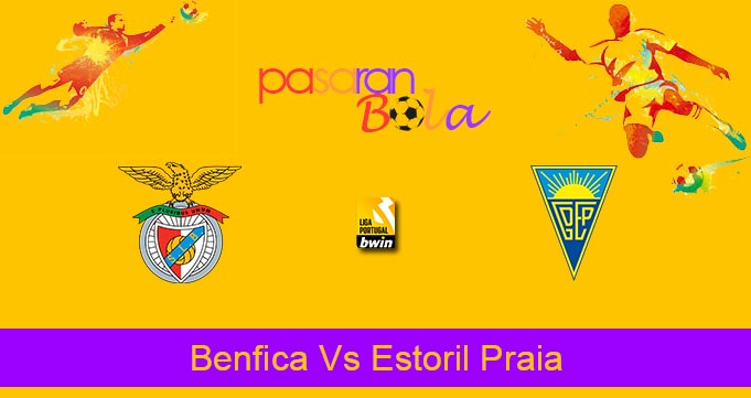 Prediksi Bola Benfica Vs Estoril Praia 24 April 2023