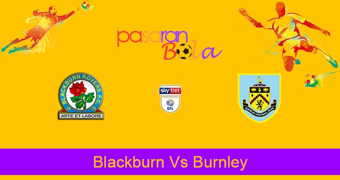Prediksi Bola Blackburn Vs Burnley 26 April 2023