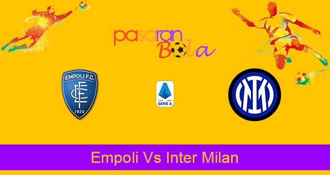 Prediksi Bola Empoli Vs Inter Milan 23 April 2023
