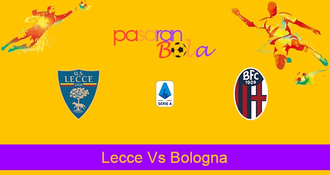 Prediksi Bola Lecce Vs Bologna 5 Juni 2023