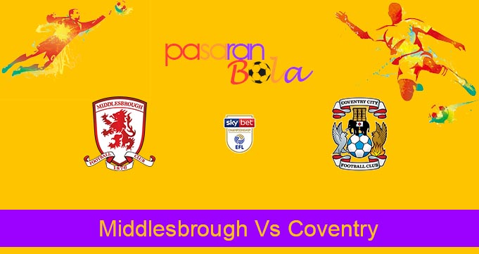 Prediksi Bola Middlesbrough Vs Coventry 18 Mei 2023