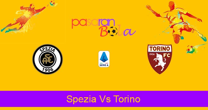 Prediksi Bola Spezia Vs Torino 27 Mei 2023