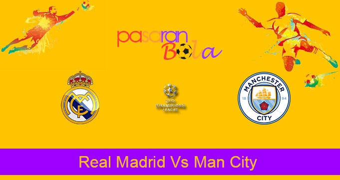 rediksi Bola Real Madrid Vs Man City 10 Mei 2023
