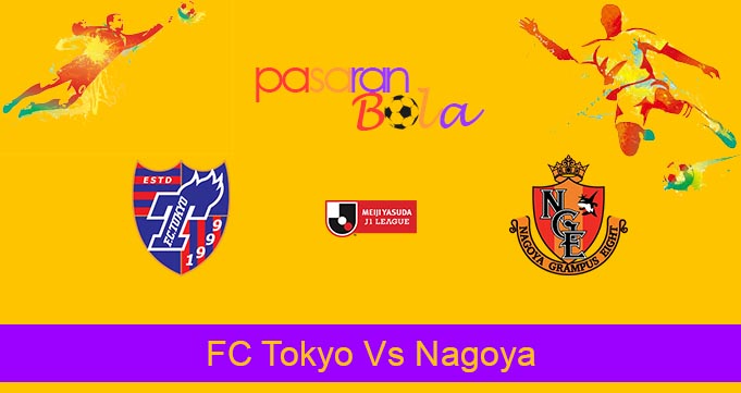 Prediksi Bola FC Tokyo Vs Nagoya 24 Juni 2023