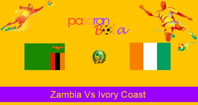 Prediksi Bola Zambia Vs Ivory Coast 17 Juni 2023