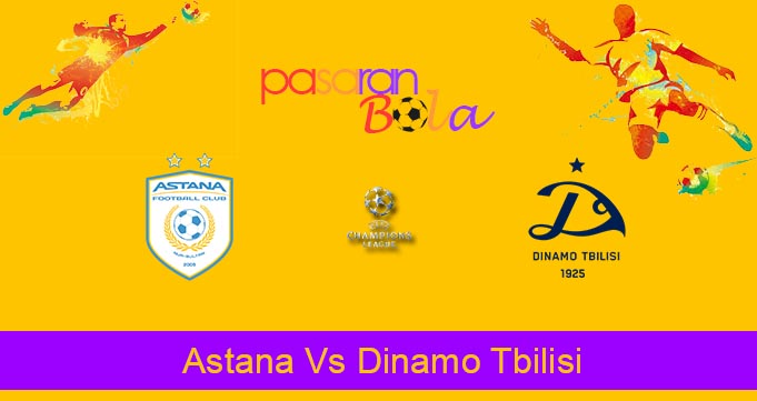 Prediksi Bola Astana Vs Dinamo Tbilisi 12 Juli 2023