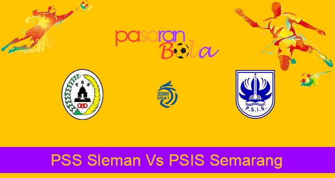Prediksi Bola PSS Sleman Vs PSIS Semarang 21 Juli 2023