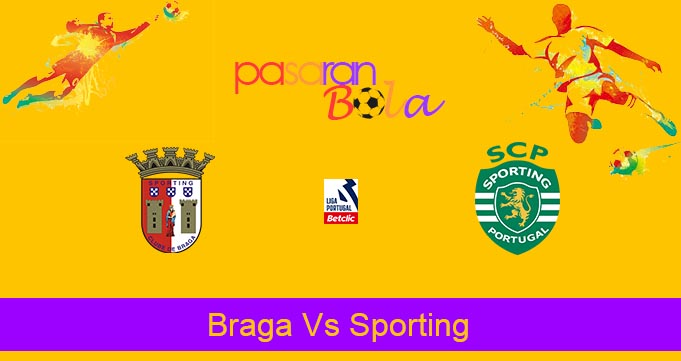 Prediksi Bola Braga Vs Sporting 4 September 2023
