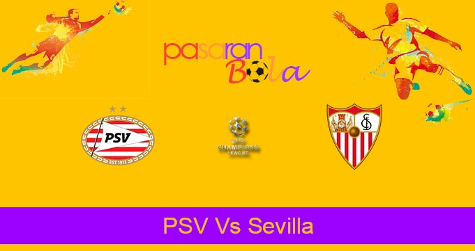 Prediksi Bola PSV Vs Sevilla 4 Oktober 2023
