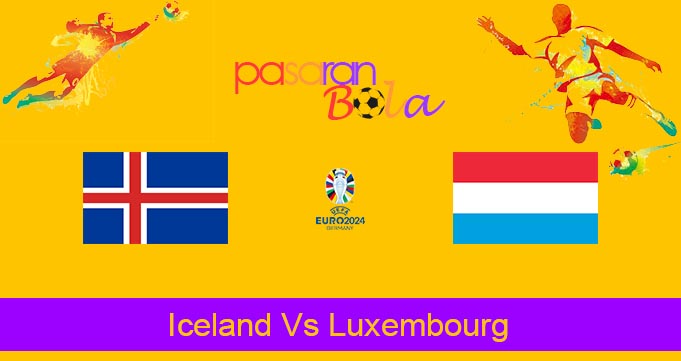 Prediksi Bola Iceland Vs Luxembourg 14 Oktober 2023