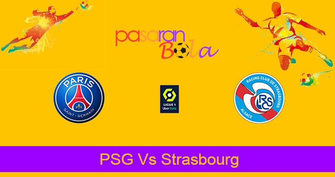 Prediksi Bola PSG Vs Strasbourg 21 Oktober 2023