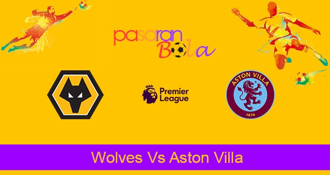 Prediksi Bola Wolves Vs Aston Villa 8 Oktober 2023