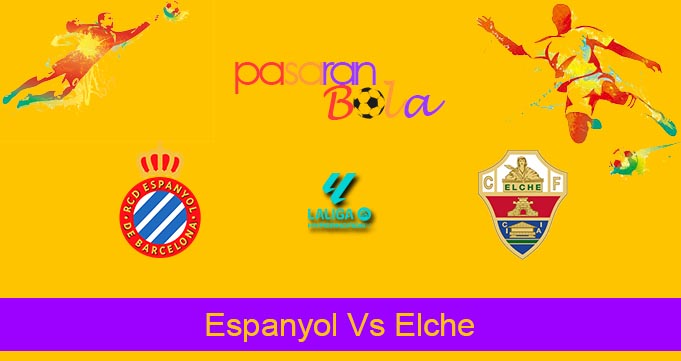 Prediksi Bola Espanyol Vs Elche 19 November 2023