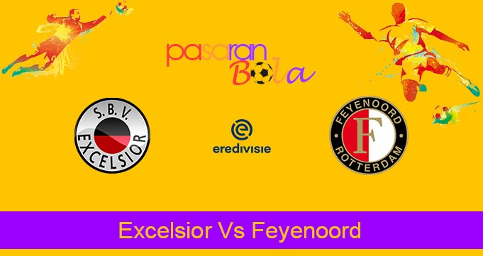 Prediksi Bola Excelsior Vs Feyenoord 25 November 2023