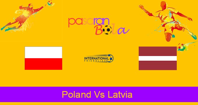 Prediksi Bola Poland Vs Latvia 22 November 2023
