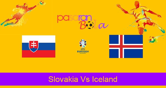 Prediksi Bola Slovakia Vs Iceland 17 November 2023