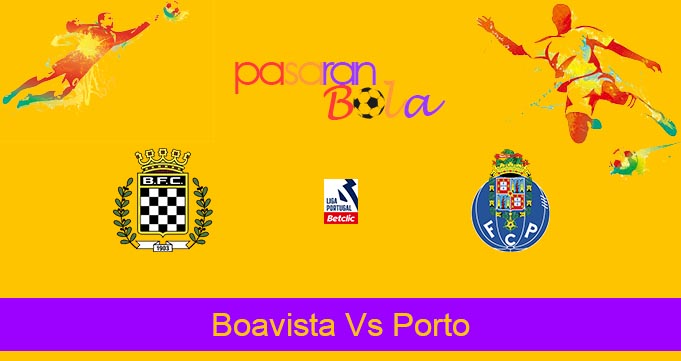 Prediksi Bola Boavista Vs Porto 6 Januari 2024