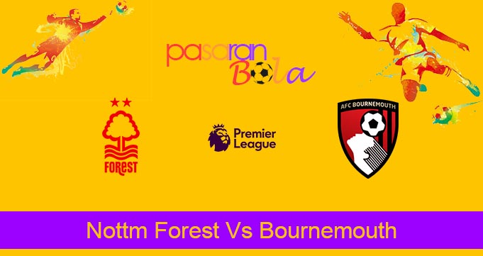 Prediksi Bola Nottm Forest Vs Bournemouth 23 Desember 2023