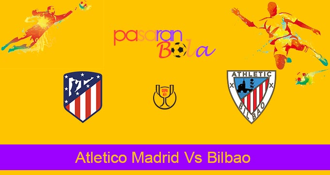 Prediksi Bola Atletico Madrid Vs Bilbao 8 Februari 2024