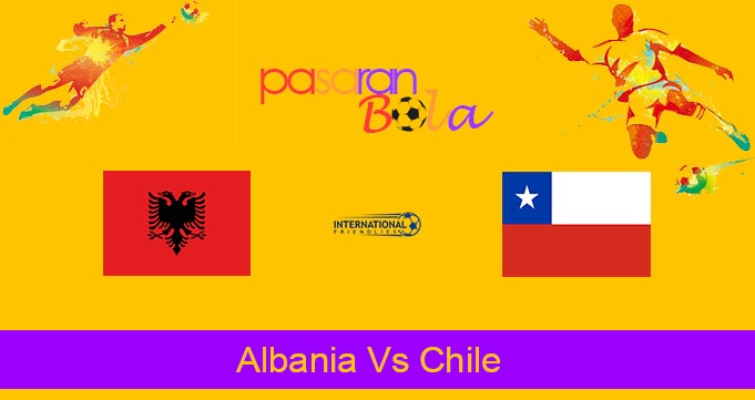 Prediksi Bola Albania Vs Chile 23 Maret 2024