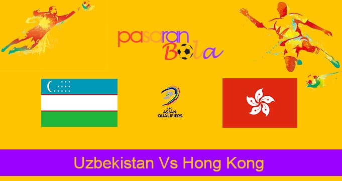 Prediksi Bola Uzbekistan Vs Hong Kong 26 Maret 2024