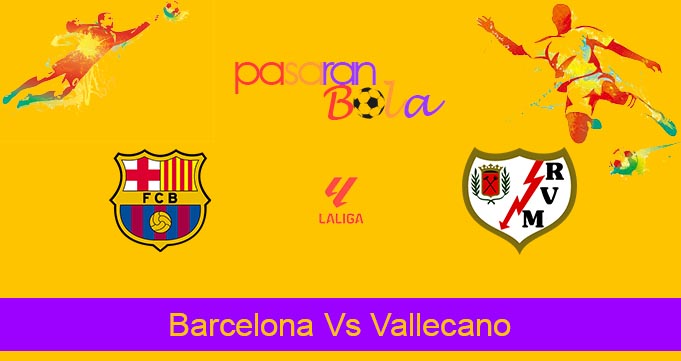 Prediksi Bola Barcelona Vs Vallecano 20 Mei 2024