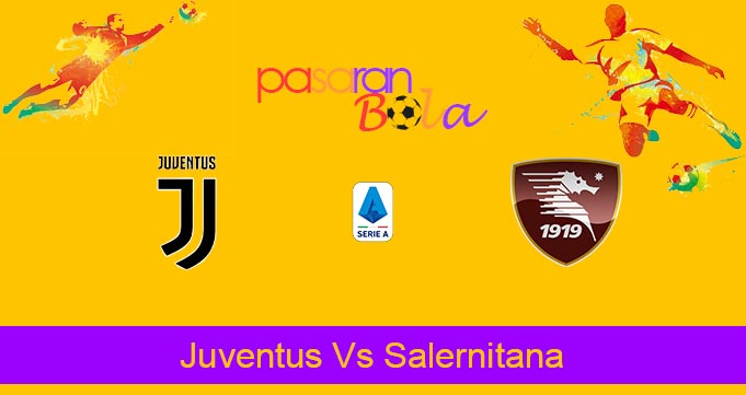 Prediksi Bola Juventus Vs Salernitana 12 Mei 2024