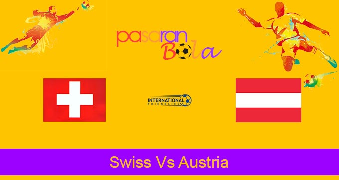 Prediksi Bola Swiss Vs Austria 8 Juni 2024